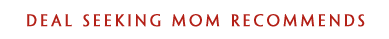 Deal Seeking Mom Recommends
